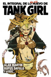 El Integral de lo aún más nuevo de Tank Girl - ALAN MARTIN, RUFUS DAYGLO, CHRISTIAN KRANK, SOF (2020)