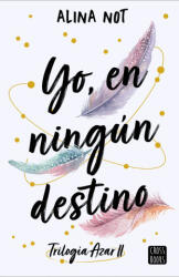 YO EN NINGUN DESTINO - ALINA NOT (2024)
