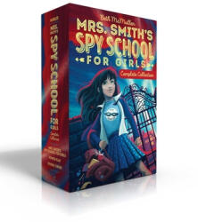 Mrs. Smith's Spy School for Girls Complete Collection (ISBN: 9781534452640)