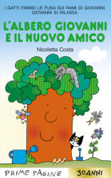 albero Giovanni e il nuovo amico. Stampatello maiuscolo - Nicoletta Costa (ISBN: 9788829605248)