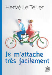 Je m'attache très facilement - Hervé Le Tellier (ISBN: 9782755508222)