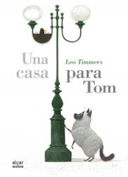 UNA CASA PARA TOM | LEO TIMMERS (ISBN: 9788491421306)