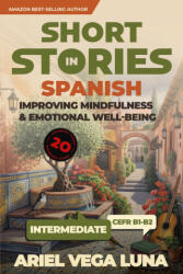 Short Stories in Spanish for Intermediate Learners - Ariel Vega Luna (ISBN: 9798293665754)