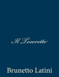 Il Tesoretto - Brunetto Latini (ISBN: 9781481021180)