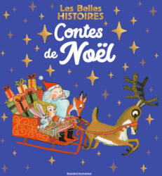 Les Belles Histoires contes de Noël - Bertrand Fichou, Laurence Fey, Elsa Devernois, Marine Gérald (ISBN: 9791036397080)