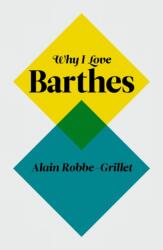 Why I Love Barthes (ISBN: 9780745650791)