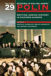 Polin: Studies in Polish Jewry Volume 29 - Natalia Aleksiun (ISBN: 9781906764487)