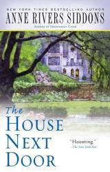 The House Next Door - Anne Rivers Siddons (ISBN: 9781416553441)