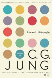Collected Works of C. G. Jung, Volume 19 - General Bibliography - Revised Edition - C. G. Jung, Lisa Ress, William Mcguire (ISBN: 9780691259437)