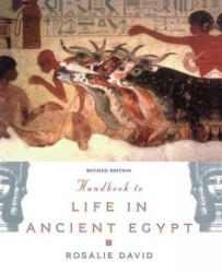 Handbook to Life in Ancient Egypt - Rosalie David (ISBN: 9780195366716)