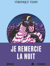Je remercie la nuit - Véronique TADJO (ISBN: 9782897129842)