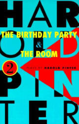 The Birthday Party. The Room - Harold Pinter (ISBN: 9780802151148)