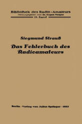 Das Fehlerbuch Des Radioamateurs - Siegmund Strauß, Eugen Nesper (ISBN: 9783642891014)