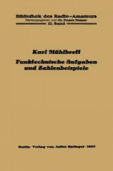 Funktechnische Aufgaben Und Zahlenbeispiele - Karl Mühlbrett, Eugen Nesper, Eugen Nesper (ISBN: 9783642889103)