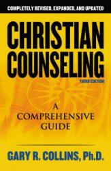 Christian Counseling 3rd Edition - Gary R. Collins (ISBN: 9781418503291)