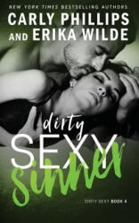 DIRTY SEXY SINNER - Carly Phillips, Erika Wilde (ISBN: 9781942288152)