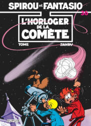 Spirou et Fantasio - Tome 36 - L'Horloger de la comète - Tome (ISBN: 9782800112640)