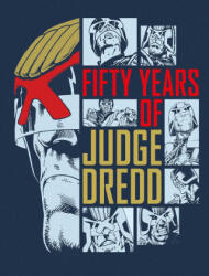 Fifty Years of Judge Dredd - A 50th Anniversary Celebration - Alan Grant (ISBN: 9781837869183)