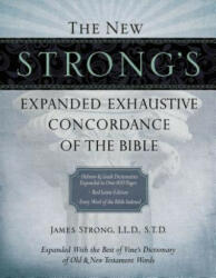 New Strong's Expanded Exhaustive Concordance of the Bible - James Strong (ISBN: 9781418541682)