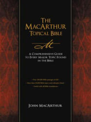 MacArthur Topical Bible - John MacArthur (ISBN: 9781418543761)
