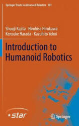Introduction to Humanoid Robotics - Shuuji Kajita, Hirohisa Hirukawa, Kensuke Harada, Kazuhito Yokoi (ISBN: 9783642545351)