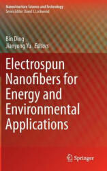 Electrospun Nanofibers for Energy and Environmental Applications - Bin Ding, Jianyong Yu (ISBN: 9783642541599)