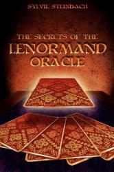Secrets of the Lenormand Oracle - Sylvie Steinback (ISBN: 9781419670305)