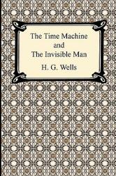 The Time Machine and The Invisible Man (ISBN: 9781420932348)