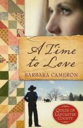 A Time to Love: Quilts of Lancaster County - Book 1 (ISBN: 9781426707636)