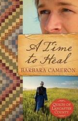 A Time to Heal: Quilts of Lancaster County - Book 2 (ISBN: 9781426707643)