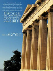 Historical and Chronological Context of the Bible - Bruce W. Gore (ISBN: 9781426943591)