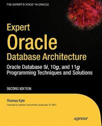 Expert Oracle Database Architecture - Thomas Kyte (ISBN: 9781430229469)