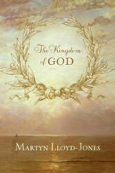 Kingdom of God - Martyn Lloyd-Jones (ISBN: 9781433513404)