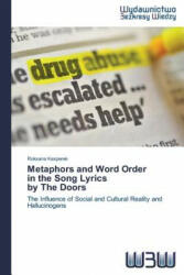 Metaphors and Word Order in the Song Lyrics by The Doors - Kasperek Roksana (ISBN: 9783639890556)