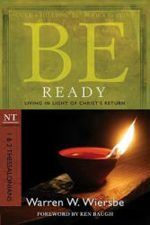 Be Ready ( 1 & 2 Thessalonians ) - Warren W. Wiersbe (ISBN: 9781434765017)