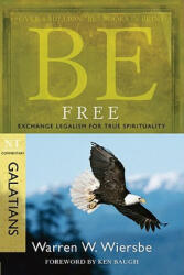 Be Free - Warren W. Wiersbe (ISBN: 9781434767479)