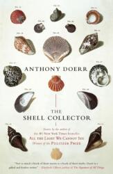 The Shell Collector - Anthony Doerr (ISBN: 9781439190050)
