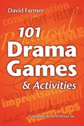 101 Drama Games and Activities - David Farmer (ISBN: 9781442131613)