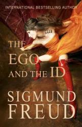 Ego and the Id - Sigmund Freud (ISBN: 9781451537239)