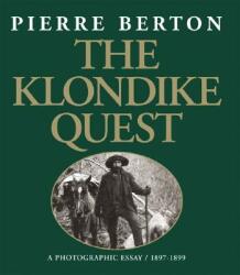Klondike Quest - Pierre Berton (ISBN: 9781550464535)