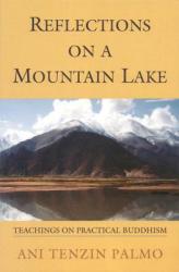 Reflections on a Mountain Lake - Ani Tenzin Palmo (ISBN: 9781559391757)