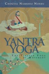 Yantra Yoga - Chogyal Namkhai Norbu (ISBN: 9781559393089)