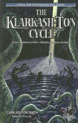 Klarkash-Ton Cycle - ClarkAshton Smith (ISBN: 9781568821603)