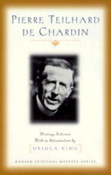 Pierre Teilhard De Chardin - Pierre Teilhard (ISBN: 9781570752483)