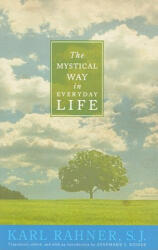 Mystical Way in Everyday Life - Karl Rahner (ISBN: 9781570758676)