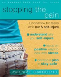 Stopping The Pain: A Workbook for Teens Who Cut and Self-Injure (ISBN: 9781572246027)