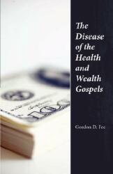 The Disease of the Health & Wealth Gospels (ISBN: 9781573830669)