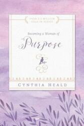 Becoming a Woman of Purpose (ISBN: 9781576838310)