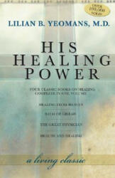 His Healing Power - Lilian B. Yeomans (ISBN: 9781577948193)