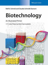 Biotechnology - An Illustrated Primer - Rolf D. Schmid (ISBN: 9783527335152)